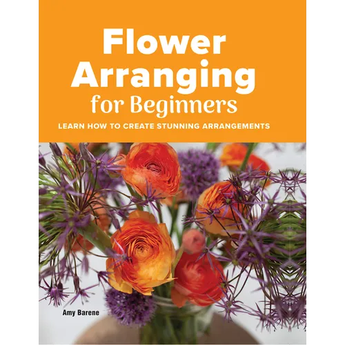 Flower Arranging for Beginners - Hardcover