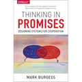 Thinking in Promises: Designing Systems for Cooperation - Paperback