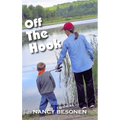 Off the Hook: Off-Beat Reporter's Tales from Michigan's Upper Peninsula (U.P.)