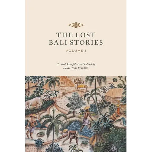 The Lost Bali Stories: Volume I - Paperback