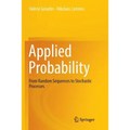 Applied Probability: From Random Sequences to Stochastic Processes - Paperback