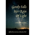 Gently Falls Her Rain Of Light: Gathered by Kalidas - Paperback