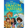 The Epic Guide to Dragon Masters: A Branches Special Edition (Dragon Masters) - Library Binding