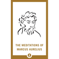The Meditations of Marcus Aurelius - Paperback