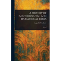 A History of Southern Utah and Its National Parks