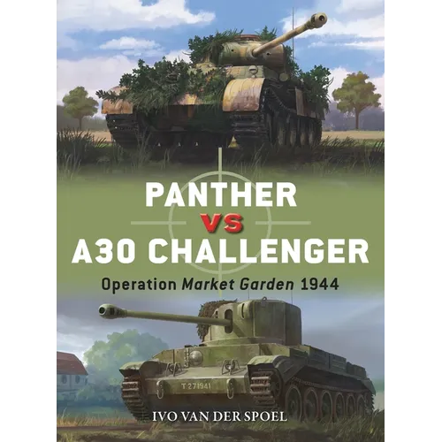Panther Vs A30 Challenger: Operation Market Garden 1944