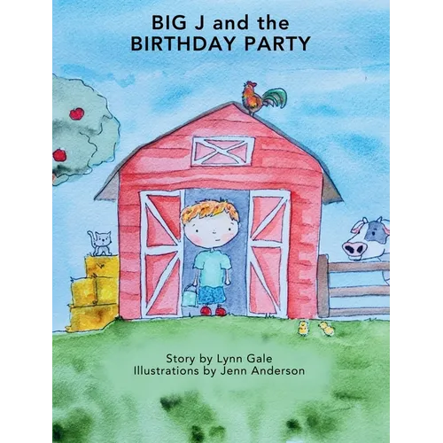 Big J and the Birthday Party - Hardcover