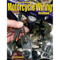 Advanced Custom Motorcycle Wiring- Revised Edition - Paperback