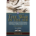 The War in the Air-Volume 2: a History of the RFC & RNAS During the Dardanelles Campaign, the Battles of Loos & the Somme, and Home Waters 1915-16