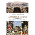 Christian Armor: The Rosary and the Bible - Paperback