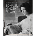 Selected Poems of Edna St. Vincent Millay: An Annotated Edition - Paperback