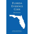 Florida Evidence Code; 2022 Edition - Paperback