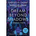 Dream Beyond Shadows: No Ordinary Tourist - Paperback