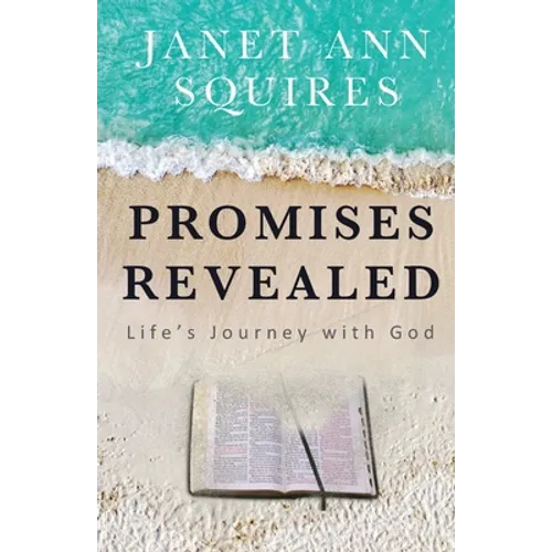 Promises Revealed: Life's Journey with God - Paperback