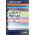 Analytics in Healthcare: A Practical Introduction - Paperback