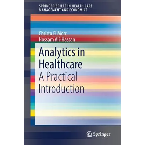 Analytics in Healthcare: A Practical Introduction - Paperback
