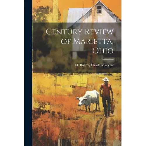 Century Review of Marietta, Ohio