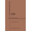 Code of Federal Regulations Title 1, General Provisions, 2019 - Paperback