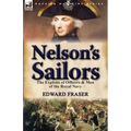 Nelson's Sailors: the Exploits of Officers & Men of the Royal Navy