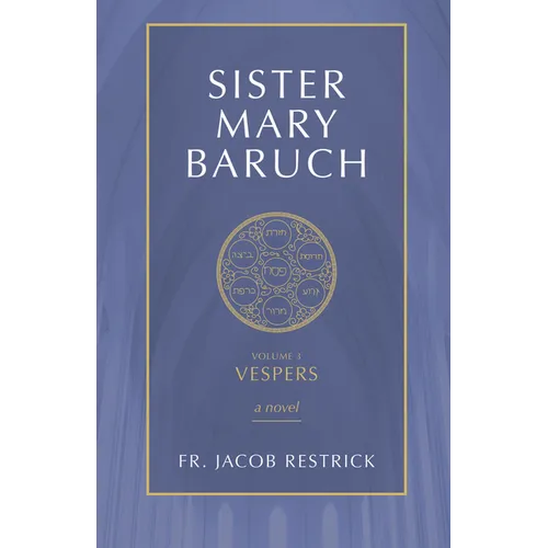 Sister Mary Baruch: Vespers (Vol 3) Volume 3 - Paperback
