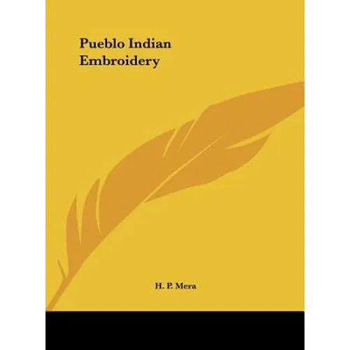 Pueblo Indian Embroidery - Hardcover