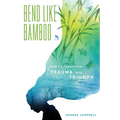 Bend Like Bamboo - Paperback