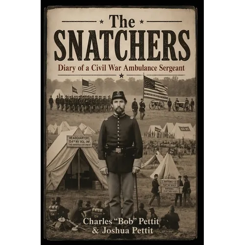 The Snatchers: Diary of a Civil War Ambulance Sergeant