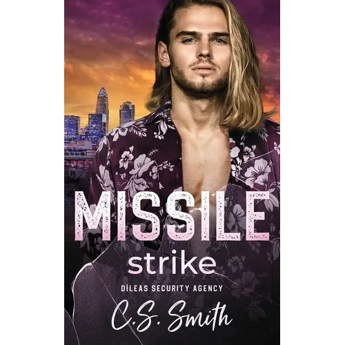Missile Strike: A Sister's Best Friend Navy SEAL Protector Romance