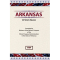 Arkansas: A Guide To The State - Hardcover