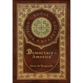 Democracy in America (Royal Collector's Edition) (Annotated) (Case Laminate Hardcover with Jacket) - Hardcover