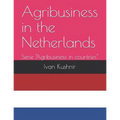 Agribusiness in the Netherlands - Paperback