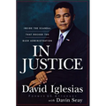 In Justice: Inside the Scandal That Rocked the Bush Administration - Hardcover