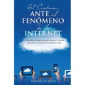 El Cristiano... Ante El Fenomeno de La Internet - Paperback