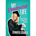 My Unexpected Life: Finding Balance Beyond My Diagnosis - Hardcover