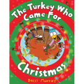 The Turkey Who Came for Christmas - Paperback