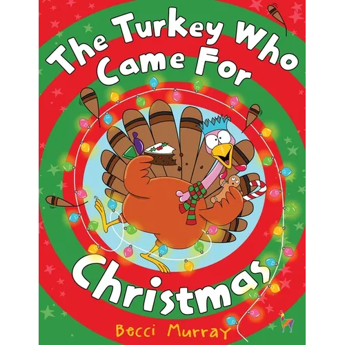 The Turkey Who Came for Christmas - Paperback