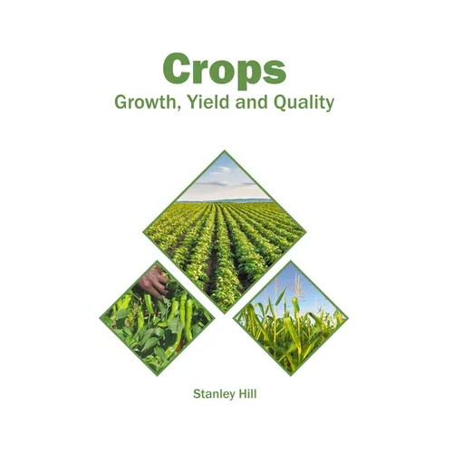 Crops: Growth, Yield and Quality - Hardcover