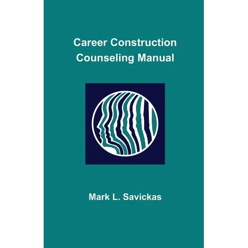 Career Construction Counseling Manual - Paperback