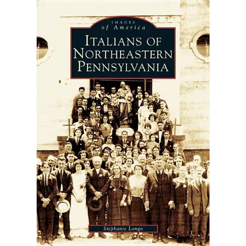 Italians of Northeastern Pennsylvania