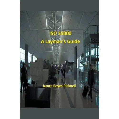 ISO 55000: A Layman's Guide - Paperback