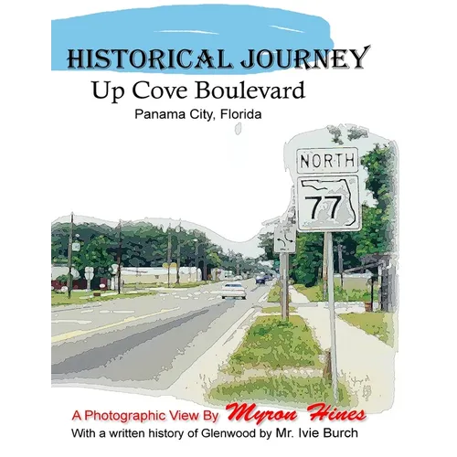 Historic Journey Up Cove Boulevard in Panama City, Florida: Panama City, Florida