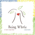 Being Whole: A Teen's Guide Book - Paperback
