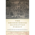 The Neighborhood Manhattan Forgot: Audubon Park and the Families Who Shaped It - Paperback