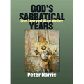 God's Sabbatical Years: The Story of Alan Weiler