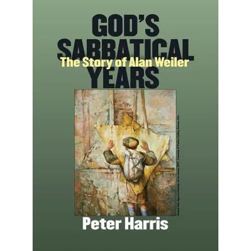 God's Sabbatical Years: The Story of Alan Weiler