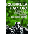 The Guerrilla Factory: The Making of Special Forces Officers, the Green Berets