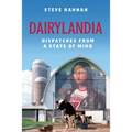 Dairylandia: Dispatches from a State of Mind