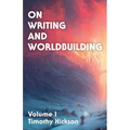 On Writing and Worldbuilding: Volume I - Paperback