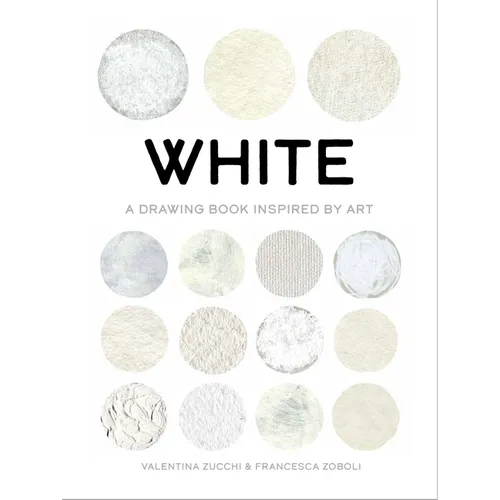 White: Exploring Color in Art - Paperback