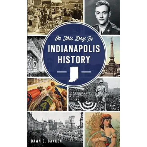 On This Day in Indianapolis History
